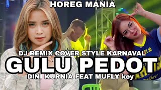 DJ GULU PEDOT REMIX COVER - CARNIVAL STYLE - HOREG MANIA #dj #remix