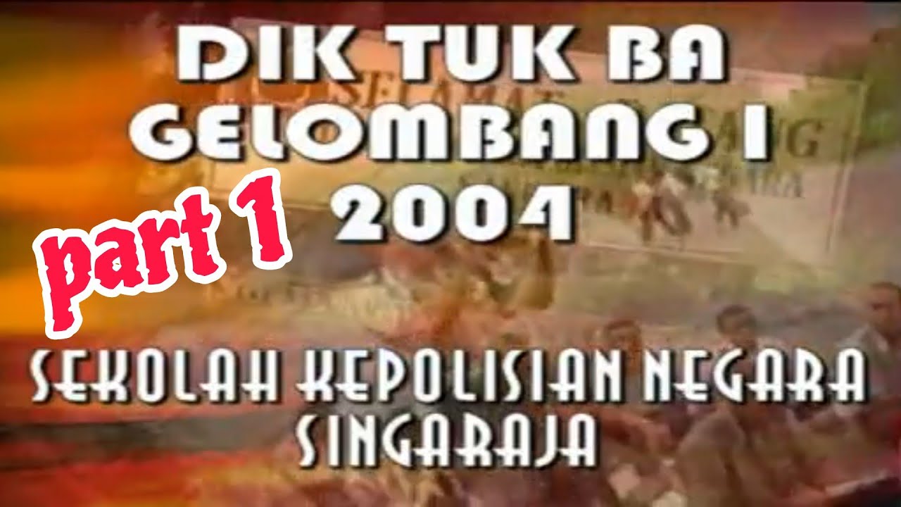Diktukba Polri Gel. 1 Tahun 2004 SPN.SINGARAJA - BALI.disk 1
