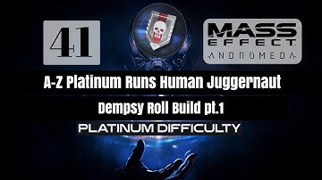 Human Juggernaut Platinum Dempsy Roll pt.1 - Mass Effect Andromeda Multiplayer