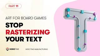 Art for Board Games | Ep#11 | Vectorizing Text for the best printing possible