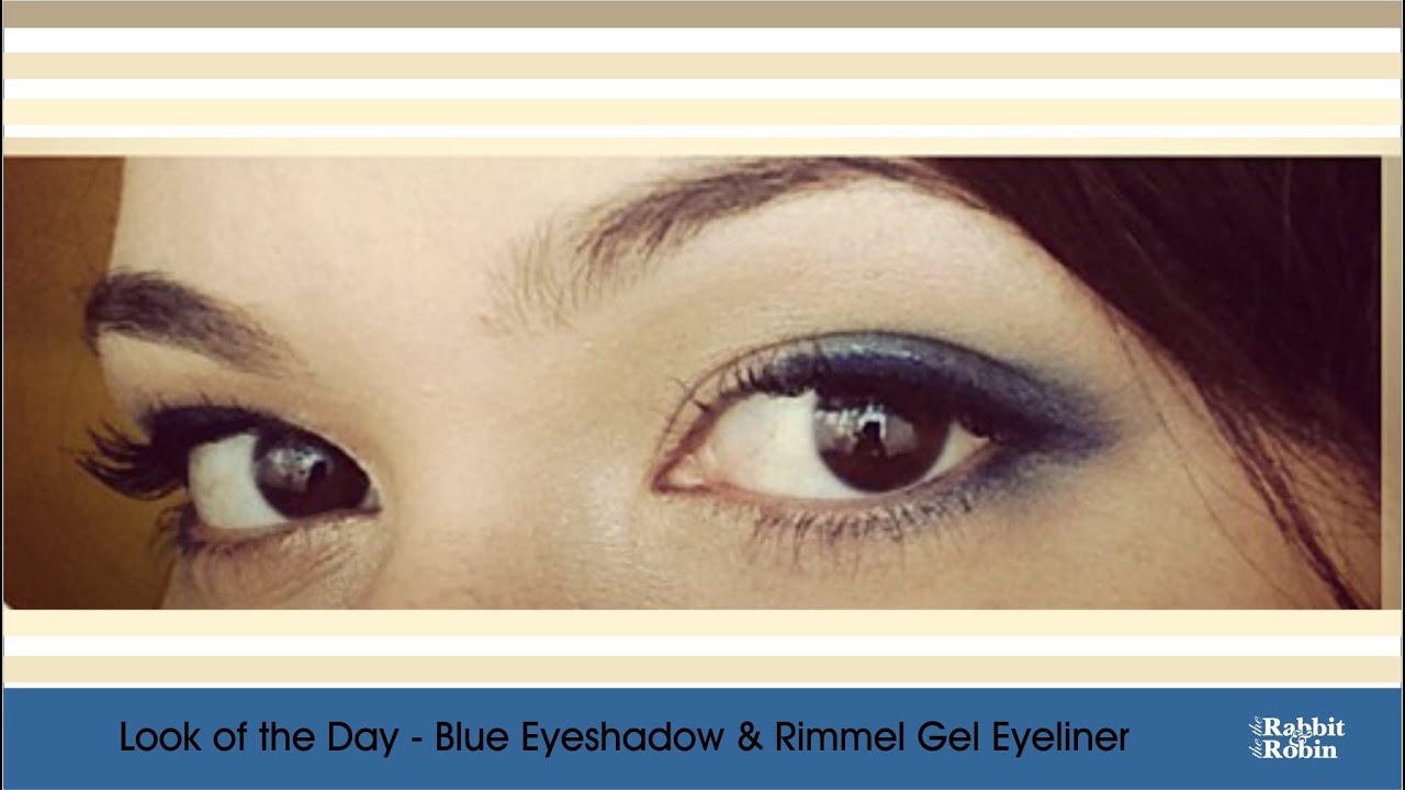 Look of the day Blue Eyeshadow, Blue Rimmel Gel Eyeliner with Pink