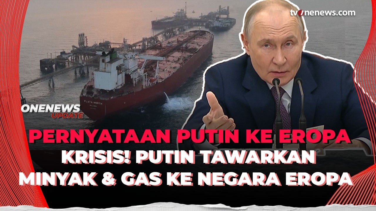 Putin Sebut Krisis Energi Global Tiba, RusiaBuka Pintu Kerja Sama dengan Eropa | OneNews Update