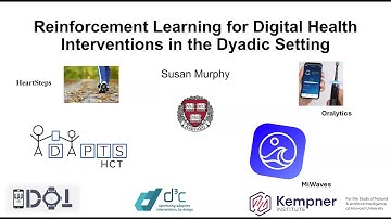 Susan Murphy: Reinforcement Learning in the Dyadic Setting