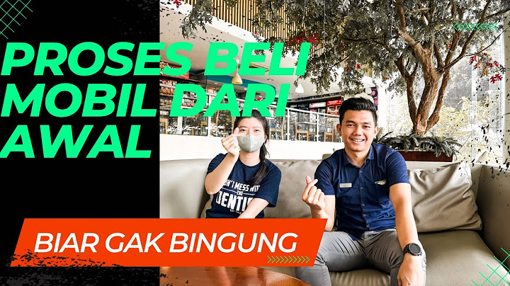 STEP BY STEP BELI MOBIL BARU KAYAK GINI ?