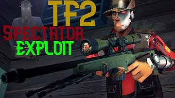 TF2: SPECTATOR EXPLOIT