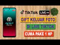 Cara Memunculkan Foto Yang Gift di Live TikTok