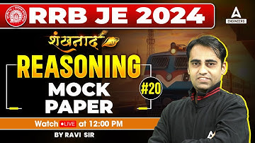 RRB JE 2024 | RRB JE Reasoning Classes | Resoning Mock Paper #20 ] | By Ravi Sir