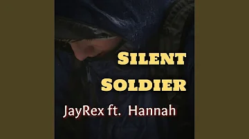 Silent Soldier (feat. Hannah)