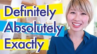 英語の微妙なニュアンスの違いDefinitely, Absolutely, & Exactlyの使い分け〔#511〕