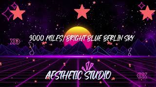 3000 Miles/Bright Blue Berlin Sky from "Campari Entering Red" - Ana De Armas