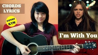 Avril Lavigne - I'm With You (acoustic cover KYN) + Lyrics + Chords chords