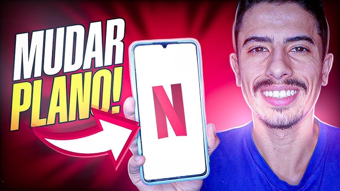 Como Alterar o Plano da Netflix [Mais Telas e Menos Telas] Para Assistir No  PC, Celular, Tablet e TV 