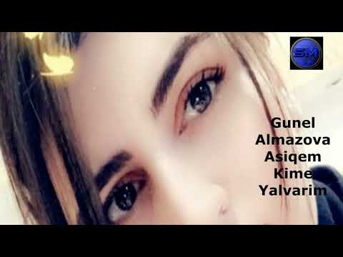 Gunel Almazova Asiqem Kime Yalvarim [Official Audio]