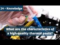 What are the characteristics of a high-quality thermal paste?
