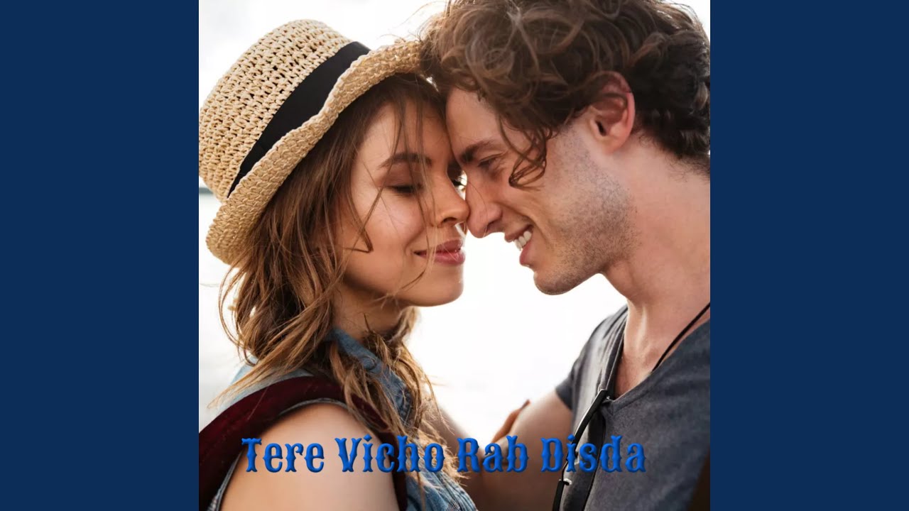 Tere Vicho Rab Disda