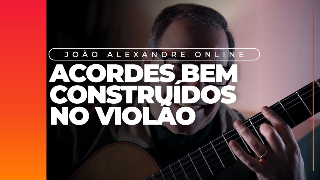 Joao Alexandre - Acordes bem construídos