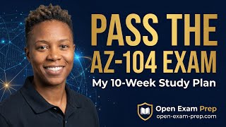 How to Pass the AZ-104 Azure Administrator Exam in 2026 (10-Week Study Plan)