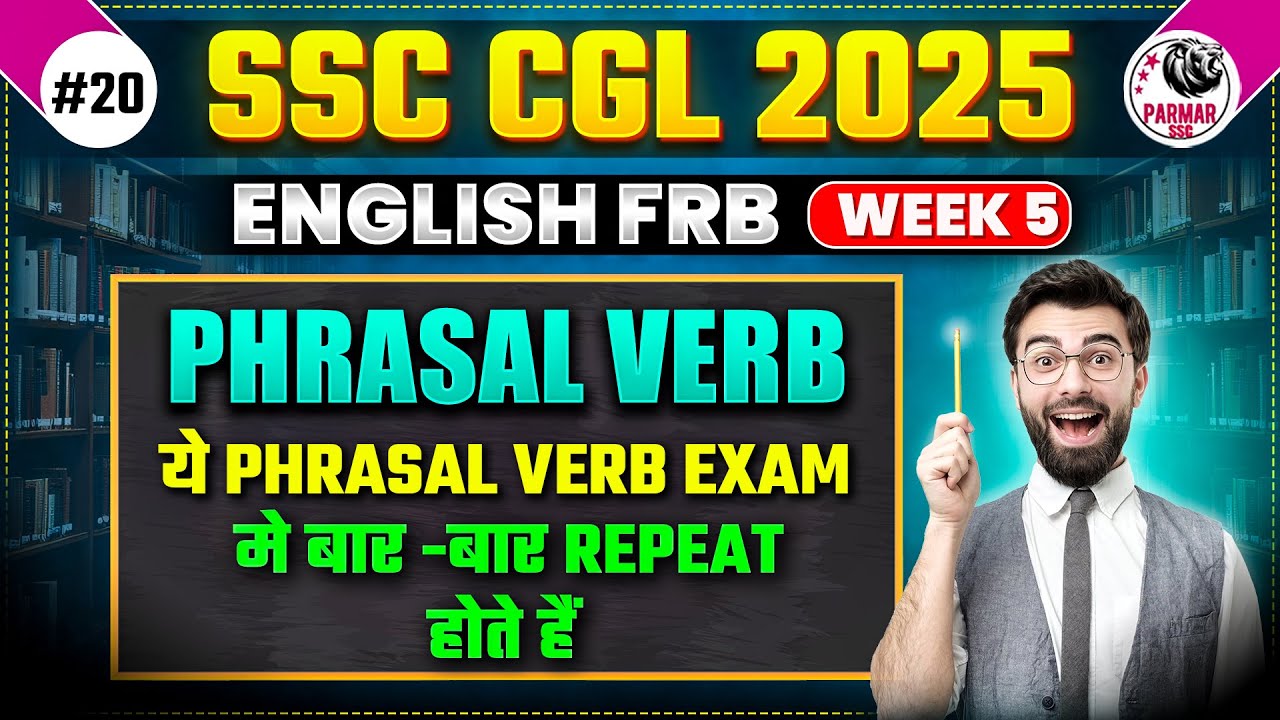 PHRASAL VERB FOR SSC EXAMS 2025 | ENGLISH FRB | WEEK -5 | PARMAR SSC