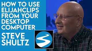 How To Use ElijahClips From Your Desktop Computer