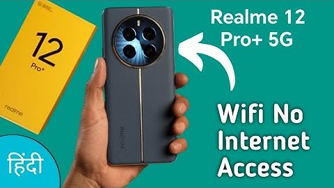 Wi Fi connected but no internet access realme 12 Pro Plus, Wi Fi connect hone per bhi internet nahin