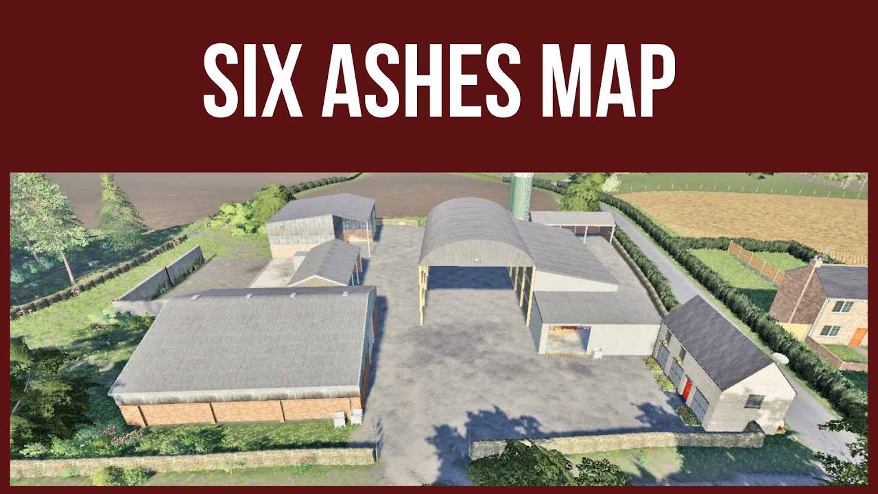 Farming Simulator 19 - First Look – SIX ASHES MAP
