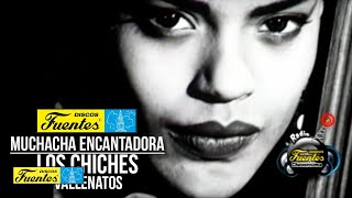 Miniatura de vídeo de "Muchacha Encantadora - Los Chiches Vallenatos ( Video Oficial ) / Discos Fuentes"