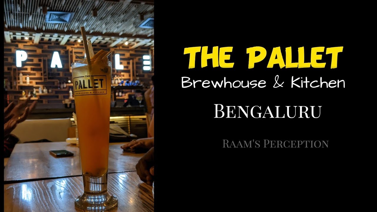 The Pallet Brewhouse & Kitchen Bengaluru YouTube