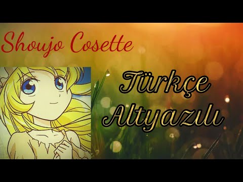 Shoujo Cosette/Sefiller - Jenerik Müziği [Türkçe/Turkısh Çeviri]