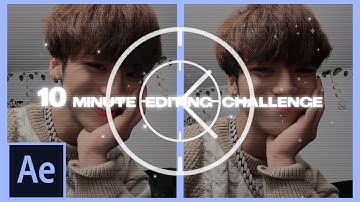 10 minute editing challenge! (After Effects)