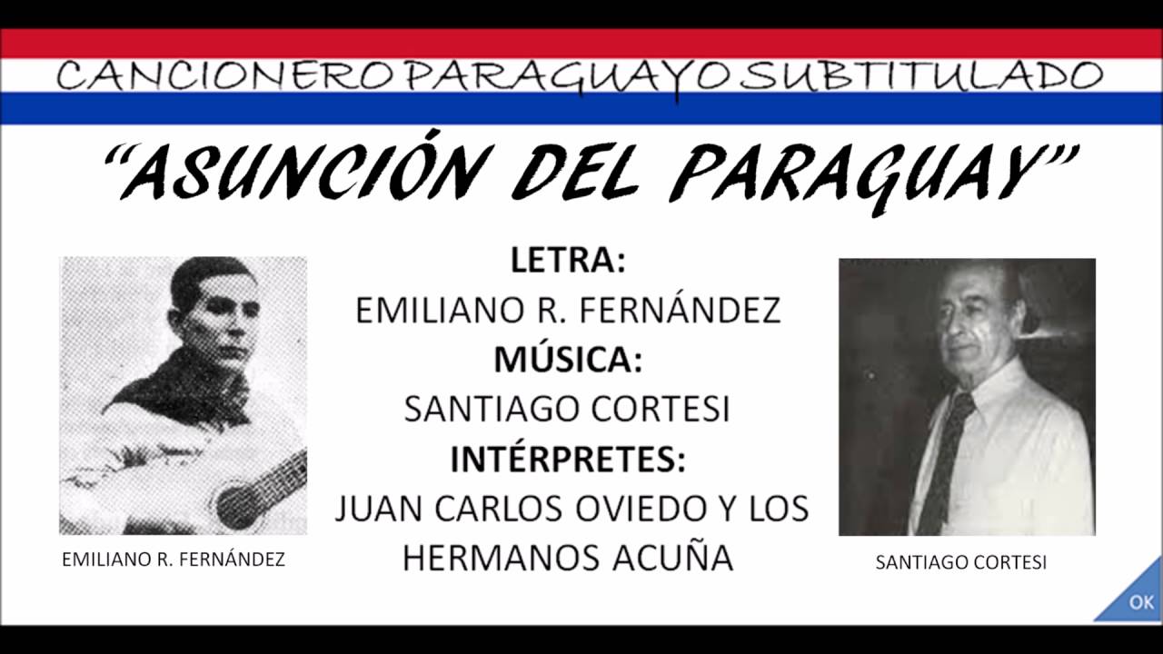 ASUNCIÓN DEL PARAGUAY JUAN CARLOS OVIEDO Y LOS HERMANOS ACUÑA