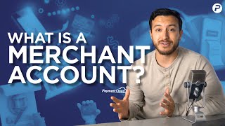 What Is A Merchant Account & Why Do You Need One? [Merchant Accounts EXPLAINED]