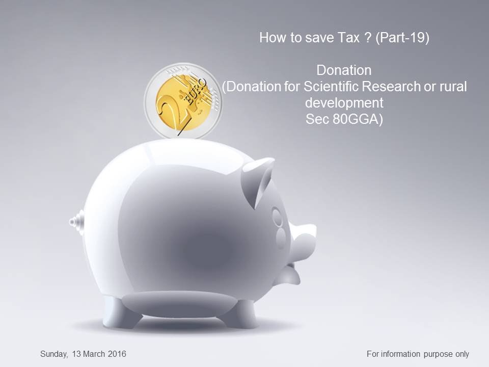 “Donation for Scientific Research or rural development (How to save Tax ? Part -19)”