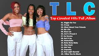 TLC Greatest Hits Mix 2022 - The Best Songs of TLC Full Album2022