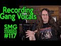 SMG Viewer's Comments #117 - Gang Vocals, Made in China, World Peace