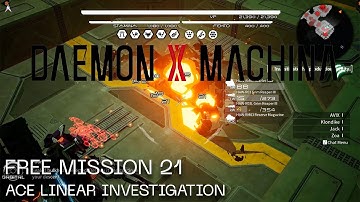 Daemon X Machina Free Mission 21 - Ace Linear Investigation