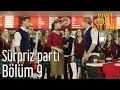 Hayat Bazen Tatlıdır 9. Bölüm - Sürpriz Parti