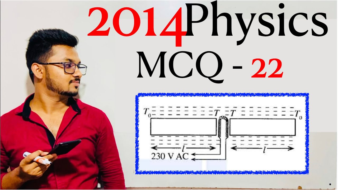 2014 Physics MCQ   22  | By Sandun K  Dissanayaka | Channel A+