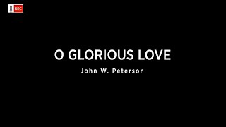 Download Lagu O Glorious Love by John W. Peterson - Elsa Pardosi MP3