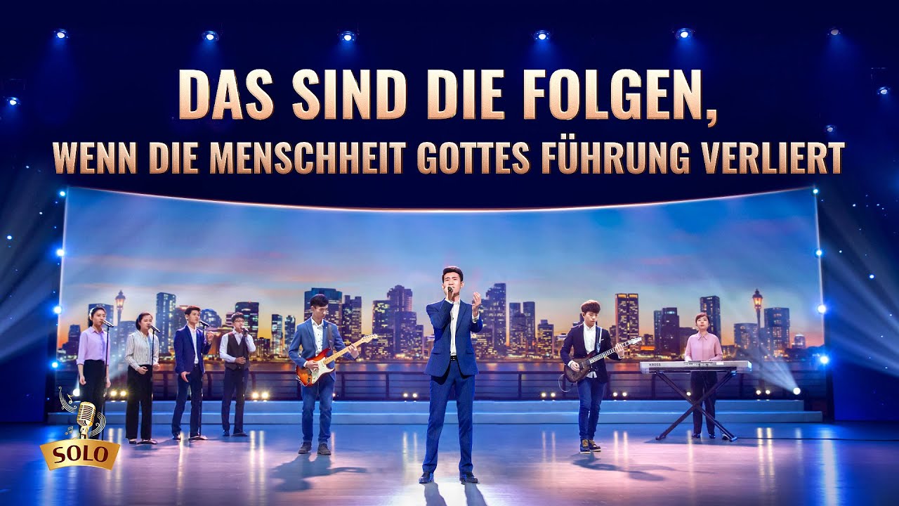 Christliches Musikvideo | Das sind die Folgen, wenn die Menschheit Gottes Führung verliert