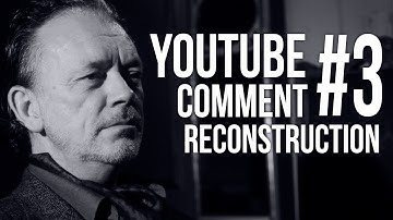 YouTube Comment Reconstruction #3 - 