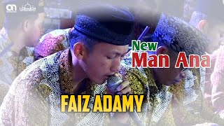 'NEW' FAIZ ADAMY-MAN ANA || MAJELIS PEMUDA BERSHOLAWAT AT-TAUFIQ