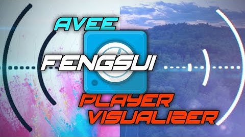 FENGSUI Avee Player Template Visualizer