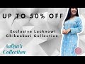 Aaliyas collection  exclusive lucknowi chikankari  collection ep33 see the full