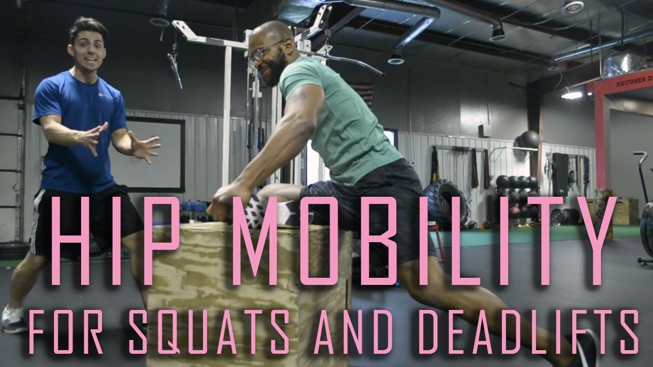 HIP MOBILITY FOR SQUATS AND DEADLIFTS - YouTube