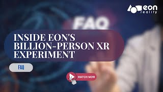 Inside EON's Billion-Person XR Experiment