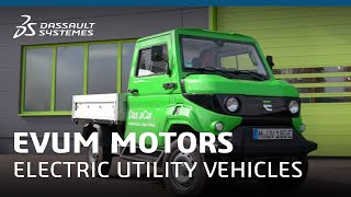 EVUM Motors - Reinventing the future of electric utility vehicles - Dassault Systèmes