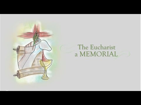 Video: Kaip Eucharistija laikoma atminimo ženklu?