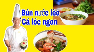 Cách làm Bún Nước Lèo cá lóc  miền sông nước