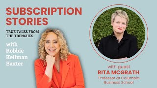 Subscription Models and Innovation with Columbia’s Rita McGrath