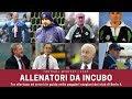 Allenatori da incubo